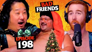 Salty Santa Comes Down Our Chimney ft. Stavros Halkias | Ep 198 | Bad Friends