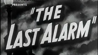 The Last Alarm (1940) [Crime] [Drama]