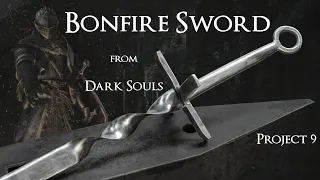 Project 9 - Dark Souls Bonfire Sword (mild steel prop)