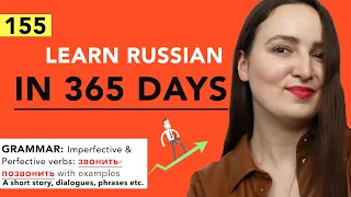 DAY #155 OUT OF 365 | LEARN RUSSIAN IN 1 YEAR