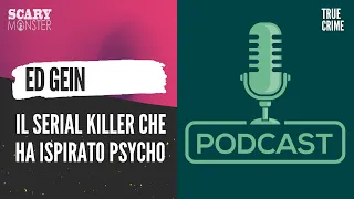 Ed Gein - Il serial-killer che ha inspirato Psycho