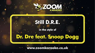 Dr. Dre feat Snoop Dogg - Still D.R.E. -  Karaoke Version from Zoom Karaoke