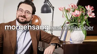 Dansevise & Danmark nu blunder den lyse nat // Morgensang med Phillip Faber