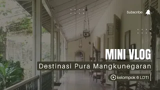 VLOG | Main Ke Pura Mangkunegaran