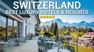 TOP 10 Best Luxury 5 Star Hotels And Resorts In SWITZERLAND | PART 4