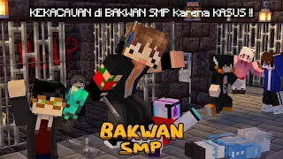 Bakwan SMP - Ep.29: KASUS SMP Adalah Awal dari KEKACAUAN di BAKWAN SMP !!