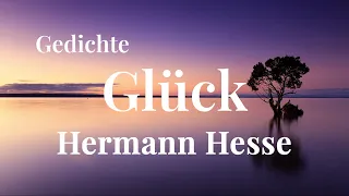 [Gedichte] "Glück" - Hermann Hesse