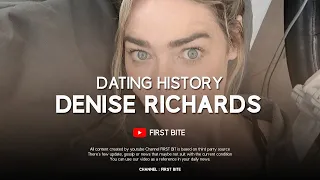 Real Life Boyfriends Of Denise Richards / Dating History (1997 - 2007)