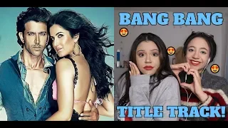 Bang Bang Title Track Full Video | BANG BANG | REACTION!