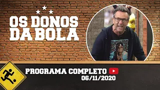 OS DONOS DA BOLA - 06/11/2020 - PROGRAMA COMPLETO