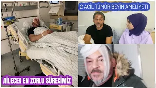 BABAMIN RİSKLİ BEYİN TÜMÖR AMELİYATI, ZORLU SÜRECİMİZ VE HİÇ ANLATMADIKLARIMIZ