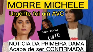 CHEGA NOTÍCIA URGENTE SOBRE MICHELLE BOLSONARO INFELIZMENTE E MORTE DE  FAMOSA É CONFIRMADA