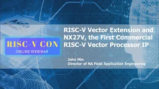 (EN) RISC-V Vector Extension andNX27V, the First Commercial RISC-V Vector Processor IP