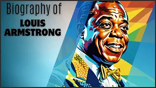 Louis Armstrong Short Biography