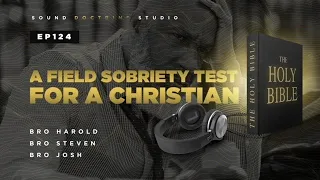 IOG - SDS - "A Field Sobriety Test For A Christian"