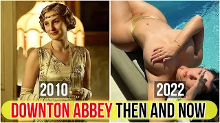 Downton Abbey Then and Now 2022 (How They Look in 2022)