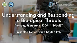 HDIAC Webinar - Understanding and Responding to Biological Threats