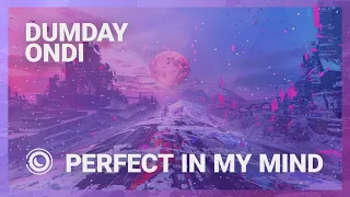 Dumday & ONDI - Perfect In My Mind (Extended Mix)