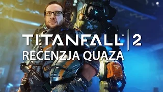 Titanfall 2 - recenzja quaza