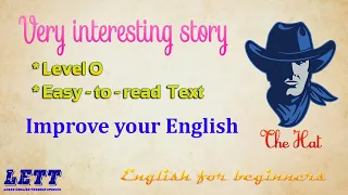 An interesting story | The Hat | Improve your English | English for beginners | Level 0 | LETT #3