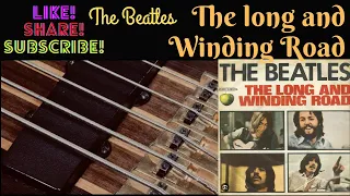 THE LONG AND WINDING ROAD - THE BEATLES  (BASS COVER) (PLAY ALONG TABS IN VIDEO)