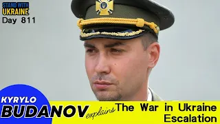 Day 811 - LIVE Budanov Explains the Escalation of the War in Ukraine