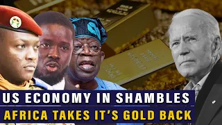 African Countries Pulled Their Gold & Foreign Reserves from the U.S.A to End The American Economy!