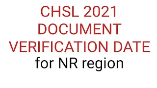 SSC CHSL 2021 DOCUMENT VERIFICATION DATE FOR NR REGION| ssc chsl 2021 dv| DV| ssc chsl dv date