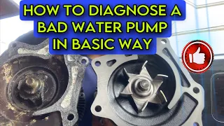 How to diagnose a bad water pump without removing the pump