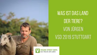 Das Land der Tiere (Jürgen Foß, Vegan Street Days 2019, Stuttgart)