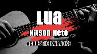 LUA - Nilson Neto || Acoustic Karaoke with lyrics/Letra