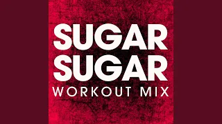 Sugar Sugar (Extended Workout Remix)