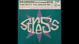 Bedrock ft. KYO - For What You Dream Of... (Full On Renaissance Mix)