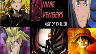 Anime Avengers- Age of Father (Avengers: Age of Ultron Trailer Parody)