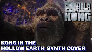 Kong In The Hollow Earth - Godzilla VS Kong [Synth Cover]