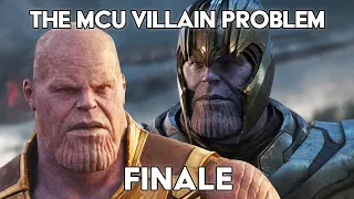 The MCU Villain Problem - (Finale)