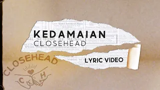 CLOSEHEAD - KEDAMAIAN - OFFICIAL LYRIC VIDEO
