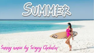 Summer. Sunny Music by Sergey Chekalin