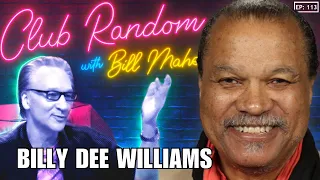 Billy Dee Williams | Club Random with Bill Maher