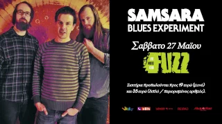 Samsara Blues Experiment @Fuzz Live Music Club, Athens 27 May