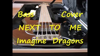 Imagine Dragons - Next To Me (BASS COVER)