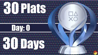 30 PSN Platinum Trophies in 30 Days Challenge (Day 0)