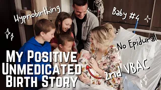 My Positive Unmedicated 2nd VABC Birth Story | Hypnobirthing