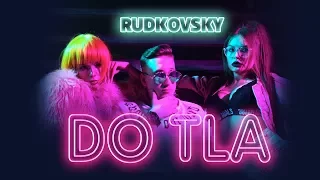 RUDKOVSKY - DO TLA (CONKOR music)