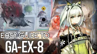 GA-EX-8 EASY GUIDE | Arknights Guide Ahead