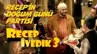 Recep'in Doğum Günü Partisi | Recep İvedik 3