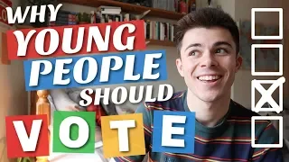 WHY ALL YOUNG PEOPLE SHOULD VOTE (2019)