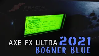AXE FX ULTRA IN 2021 // Bogner Blue