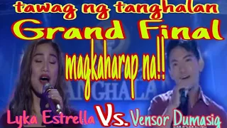 Sino Kaya Ang mananalo sa Grand Final si "Lyka Estrella Vs. Vensor Dumasig!" sa tawag ng tanghalan..