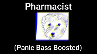 Pharmacist - Panic [(Bass Boosted)EXETREME]